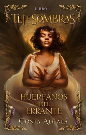 TEJESOMBRAS: 1 HUÉRFANOS DEL ERRANTE