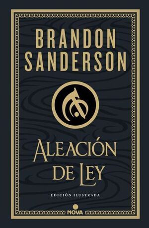 ALEACIÓN DE LEY (WAX & WAYNE: EDICIÓN ILUSTRADA 1)