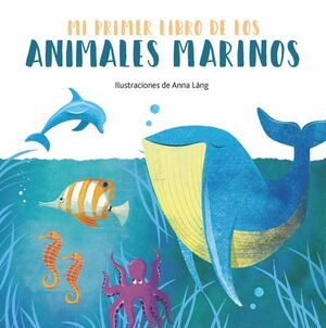 MI PRIMER LIBRO DE LOS ANIMALES MARINOS