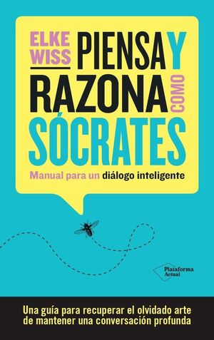 PIENSA Y RAZONA COMO SÓCRATES