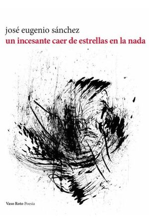 UN INCESANTE CAER DE ESTRELLAS EN LA NADA