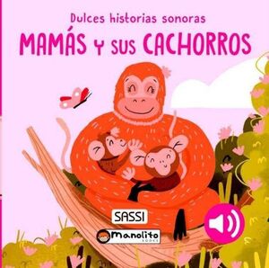 MAMAS Y SUS CACHORROS SONORO