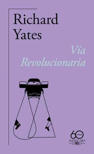 VÍA REVOLUCIONARIA (60 ANIVERSARIO DE ALFAGUARA)