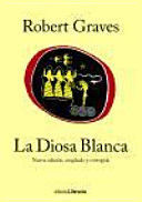 LA DIOSA BLANCA: NUEVA EDICIÓN, AMPLIADA Y CORREGIDA