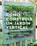 CÓMO CONSTRUIR UN JARDÍN VERTICAL