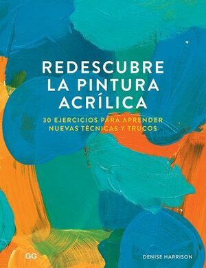 REDESCUBRE LA PINTURA ACRÍLICA