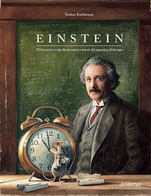 EINSTEIN EL FANTÁSTICO VIAJE A TRAVÉS DEL ESPCIO Y EL TIEMPO