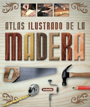 ATLAS ILUSTRADO DE LA MADERA