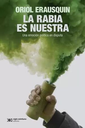 RABIA ES NUESTRA UNA EMOCION POLITICA EN DISPUTA, LA