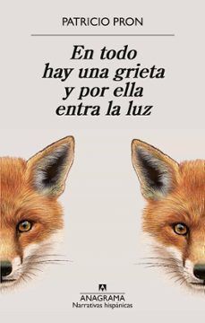 EN TODO HAY UNA GRIETA Y POR ELLA ENTRA