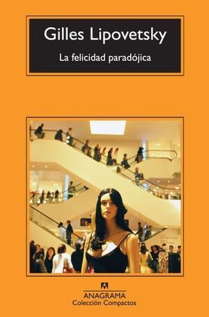 LA FELICIDAD PARADÓJICA