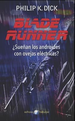 ,BLADE RUNNER ¿SUEÑAN LOS ANDROIDES CON OVEJAS ELÉCTRICAS?