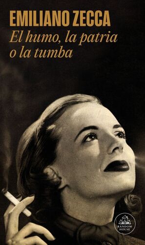 EL HUMO, LA PATRIA O LA TUMBA