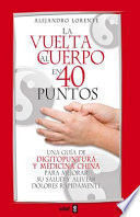 LA VUELTA AL CUERPO EN CUARENTA PUNTOS