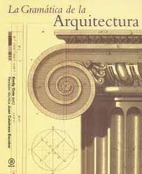 LA GRAMATICA DE LA ARQUITECTURA