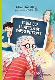EL DÍA QUE LA ABUELA SE CARGÓ INTERNET