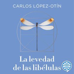 LA LEVEDAD DE LAS LIBÉLULAS