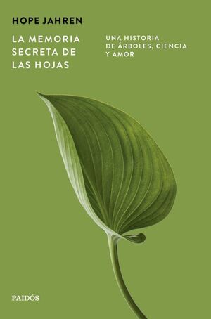 LA MEMORIA SECRETA DE LAS HOJAS