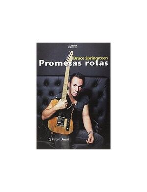 PROMESAS ROTAS. BRUCE SPRINGSTEEN