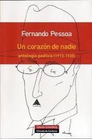 UN CORAZON DE NADIE ANTOLOGÍA POÉTICA (1913-1935)