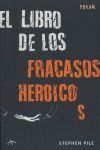 EL LIBRO DE LOS FRACASOS HEROICOS