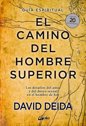 EL CAMINO DEL HOMBRE SUPERIOR. GUÍA ESPIRITUAL. EDICIÓN 20 ANIVERSARIO