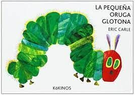LA PEQUEÑA ORUGA GLOTONA CARTONÉ PEQUEÑA