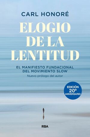 ELOGIO DE LA LENTITUD (EDICIÓN 20U00BA ANIVERSARIO)