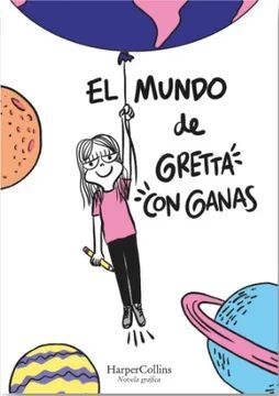 EL MUNDO DE GRETA CON GANAS