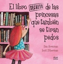 EL LIBRO SECRETO DE LAS PRINCESAS QUE TAMBIÉN SE TIRAN PEDOS