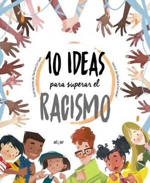 10 IDEAS PARA SUPERAR EL RACISMO