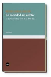 SOCIEDAD SIN RELATO,LA