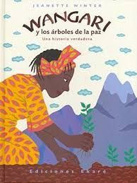 WANGARI Y LOS ÁRBOLES DE LA PAZ