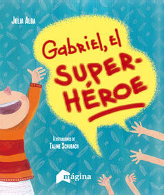 GABRIEL, EL SUPERHÉROE