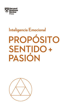 PROPÓSITO, SENTIDO Y PASIÓN