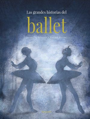 LAS GRANDES HISTORIAS DEL BALLET