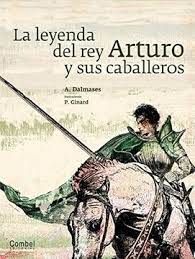 LA LEYENDA DE REY ARTURO Y SUS CABALLEROS