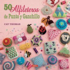 50 ALFILETEROS DE PUNTO Y GANCHILLO