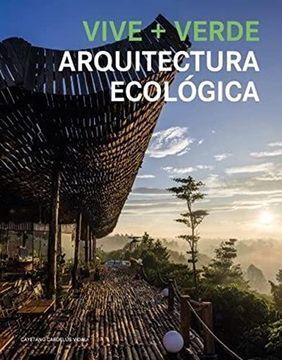 VIVE + VERDE. ARQUITECTURA ECOLÓGICA