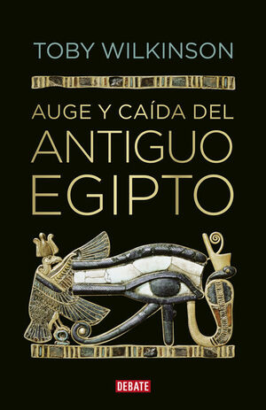 AUGE Y CAÍDA DEL ANTIGUO EGIPTO