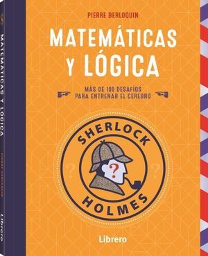 SHERLOCK HOLMES. MATEMATICAS Y LOGICA