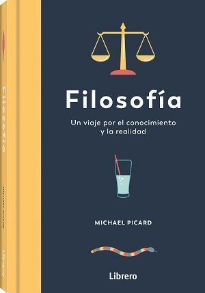 FILOSOFÍA UN VIAJE POR EL CONOCIMIENTO Y LA REALIDAD