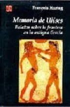 MEMORIA DE ULISES : RELATOS SOBRE LA FRONTERA EN LA ANTIGUA GRECIA