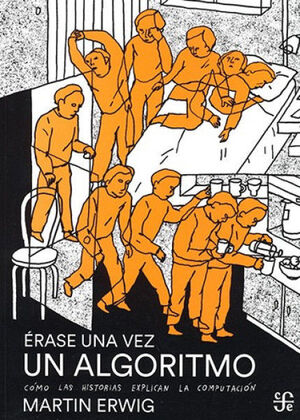 ÉRASE UNA VEZ UN ALGORITMO