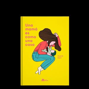 UNA MAMÁ ES COMO UNA CASA