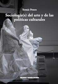 SOCIOLOGÍA(S) DEL ARTE Y DE LAS POLÍTICAS CULTURALES