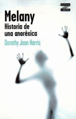 MELANY HISTORIA DE UNA ANORÉXICA