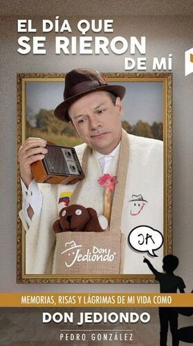 DON JEDIONDO. EL DÍA QUE SE RIERON DE MÍ