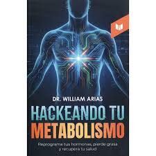 HACKEANDO TU METABOLISMO