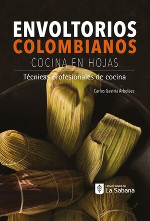 ENVOLTORIOS COLOMBIANOS COCINA EN HOJAS